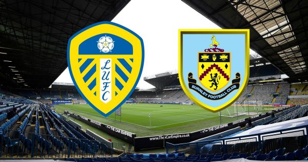 Soi kèo Burnley vs Leeds United, 18h30 ngày 15/5: Tân binh giỏi giang