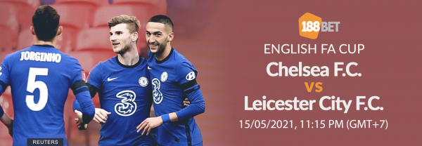soi-keo-Leicester-City-vs-Chelsea-15-5-188bet-e1620899563894 Soi kèo Leicester City vs Chelsea, 23h30 ngày 15/5: So tài nảy lửa