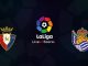 Soi kèo Osasuna vs Real Sociedad, 23h00 ngày 22/05: Sân nhà rung chuyển