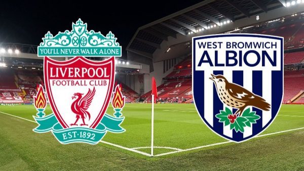 Soi kèo West Brom vs Liverpool, 22h30 ngày 16/5: Nhen nhóm hy vọng