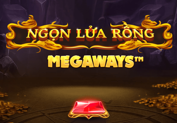 Tổng quan về game nổ hũ Dragon Megaways Game Ngọn Lửa Rồng (Megaways) - Game Hot Nhất Tháng 6/2021