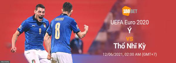 Soi kèo Italia vs Thổ Nhĩ Kỳ, 2h00 ngày 12/6: Sức mạnh đồng đều