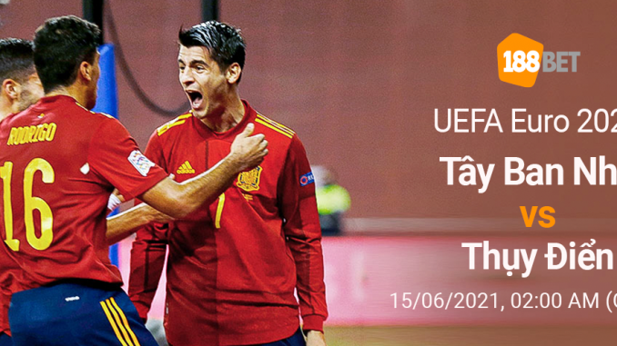 soi-keo-Tay-Ban-Nha-vs-Thuy-Dien-15-6-188bet Soi kèo Tây Ban Nha vs Thụy Điển, 02h00 ngày 15/6: Lợi thế chủ nhà