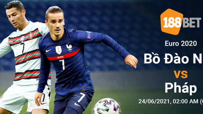 soi-keo-bo-dao-nha-vs-phap-24-6-188bet Soi kèo Bồ Đào Nha vs Pháp, 2h ngày 24/6: Bài toán nan giải