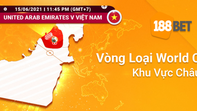 soi-keo-uae-vs-viet-nam-15-6-188bet Soi kèo Việt Nam vs UAE, 23h45 ngày 15/06: Tiến bộ từng ngày