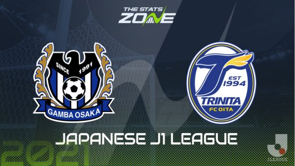 Soi kèo Gamba Osaka vs Oita Trinita, 17h00 ngày 27/07: Điểm tựa vững chắc