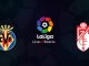 Soi kèo Villarreal vs Granada, 01h00 ngày 17/08: Chất lượng vượt trội
