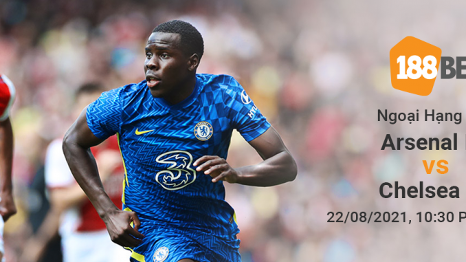 soi-keo-arsenal-vs-chelsea-22-8-188bet Soi kèo Arsenal vs Chelsea, 22h30 ngày 22/08: Khủng hoảng mọi mặt