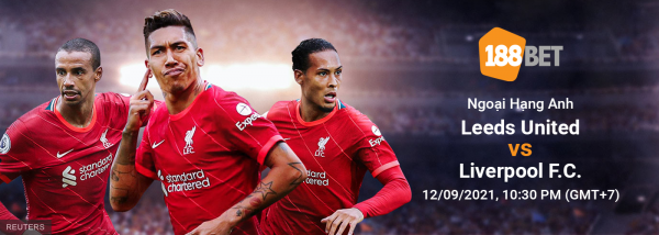 Soi kèo Leeds United vs Liverpool,  22h30 ngày 12/09: Tấn công đẹp mắt