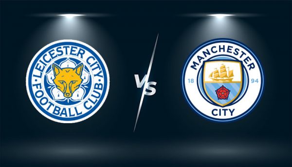 Soi kèo Leicester City vs Manchester City, 21h00 ngày 11/09: Chứng tỏ bản lĩnh