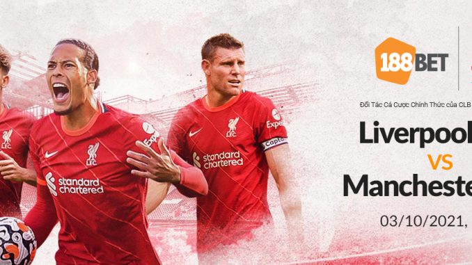 soi-keo-manchester-city-vs-liverpool-3-10-188bet Soi kèo Liverpool vs Manchester City, 22h30 ngày 03/10: Bùng nổ tấn công