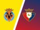 Soi kèo Villarreal vs Osasuna, 23h30 ngày 17/10: Đẳng cấp lên tiếng