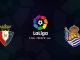 Soi kèo Osasuna vs Real Sociedad, 00h30 ngày 08/11: Bão trên sân nhà