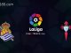 Soi kèo Real Sociedad vs Celta Vigo, 22h15 ngày 08/01