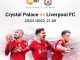 Soi kèo Crystal Palace vs Liverpool, 21h00 ngày 23/01