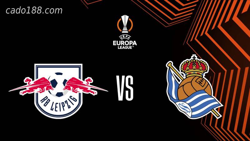 Soi kèo RB Leipzig vs Real Sociedad, 03h00 ngày 18/02