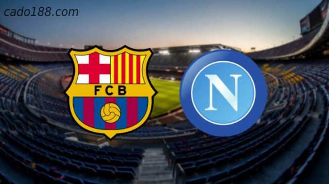 soi-keo-barcelona-vs-napoli-18-02-188bet-1 Soi kèo Barcelona vs Napoli, 00h45 ngày 18/02, Cup C2