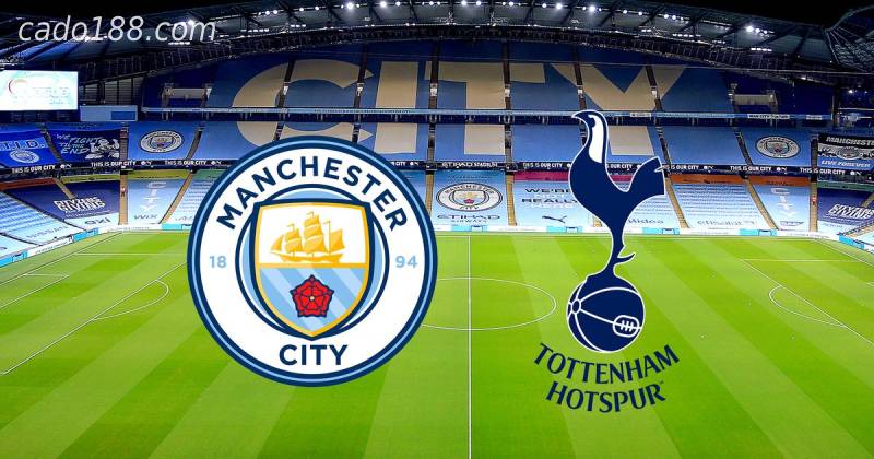 Soi kèo Manchester City vs Tottenham, 00h30 ngày 20/02