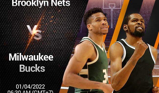 soi-keo-bong-ro-brooklyn-nets-vs-milwaukee-bucks-14 Soi kèo bóng rổ Brooklyn Nets vs Milwaukee Bucks, 1/4