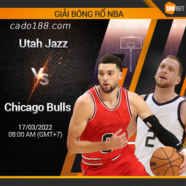 Jazz và Bulls phải chịu sức ép không hề nhỏ trước sự cạnh tranh của những đội mạnh khác Soi kèo bóng rổ Utah Jazz vs Chicago Bulls, 17/3, NBA