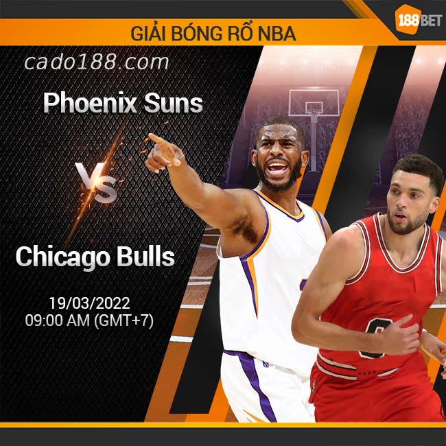 Người hâm mộ có lý do để lo lắng chuyến làm khách của Bulls trên sàn nhà Suns sắp tới Soi kèo bóng rổ Phoenix Suns vs Chicago Bulls, 19/3