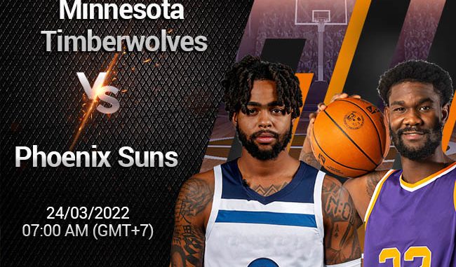 soi-keo-bong-ro-minnesota-timberwolves-vs-suns-243 Soi kèo bóng rổ Minnesota Timberwolves vs Suns, 24/3