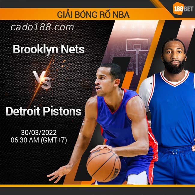 Brooklyn Nets vẫn đang thể hiện mục tiêu cao ở thời điểm này Soi kèo bóng rổ Brooklyn Nets vs Detroit Pistons, 30/3