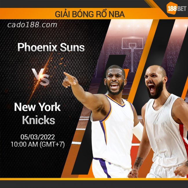 Knicks không có nhiều động lực trong chuyến thăm chủ sân Footprint Center Soi kèo bóng rổ Phoenix Suns vs NY Knicks (10:00, 05/3), NBA