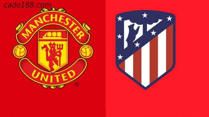 soi-keo-Man-united-vs-atletico-madrid-16-03-188bet Soi kèo Man United vs Atletico Madrid, 03h00 ngày 16/03