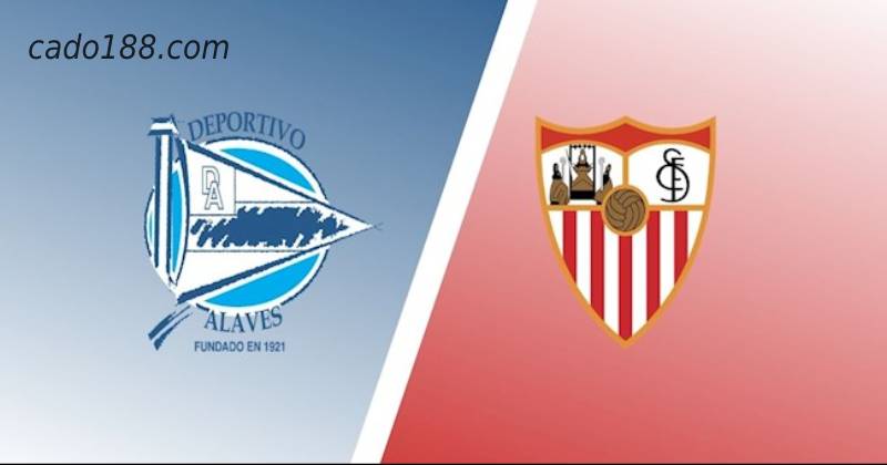 Soi kèo Alaves vs Sevilla, 03h00 ngày 05/03, La Liga