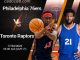 Soi kèo bóng rổ Philadelphia 76ers vs Raptors, 17/4