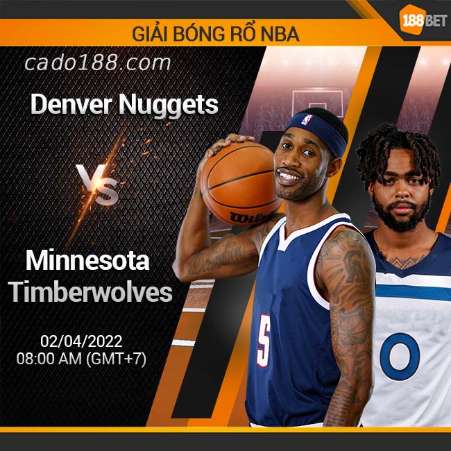Denver Nuggets vẫn đang thi đấu đầy quyết tâm Soi kèo bóng rổ Denver Nuggets vs Timberwolves, 2/4