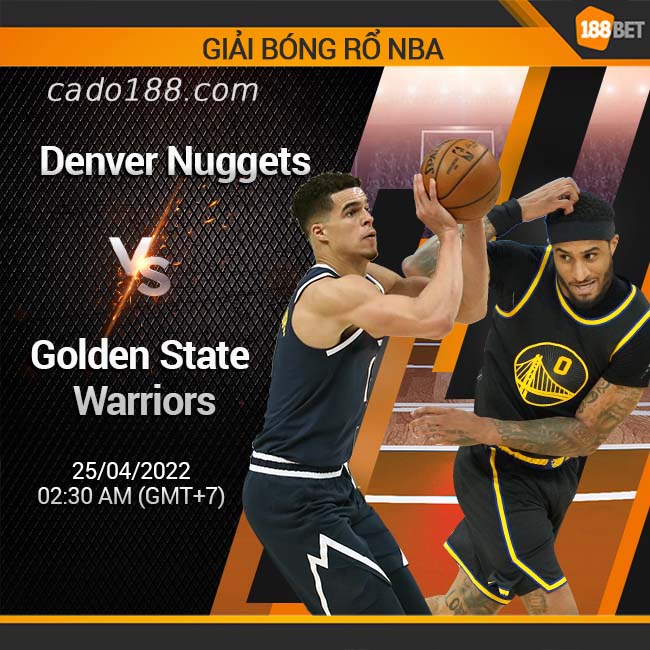 GS Warriors đứng trước cơ hội kết thúc Vòng đầu series Playoff từ cú ‘sweep’ 3-0 Soi kèo bóng rổ Denver Nuggets vs GS Warriors, 25/4