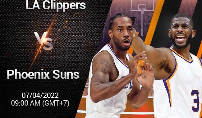 soi-keo-bong-ro-la-clippers-vs-phoenix-suns-74-nba Soi kèo bóng rổ LA Clippers vs Phoenix Suns, 7/4, NBA