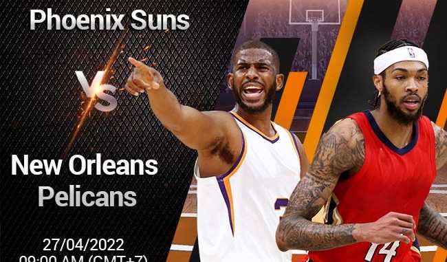 soi-keo-bong-ro-phoenix-suns-vs-no-pelicans-274-nba Soi kèo bóng rổ Phoenix Suns vs NO Pelicans, 27/4, NBA