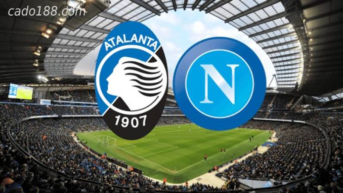 soi-keo-Atalanta-vs-Napoli-03-04-188bet Soi kèo Atalanta vs Napoli, 20h00 ngày 03/04, Serie A,