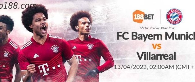 soi-keo-bayern-munich-vs-villarreal-13-04-188bet