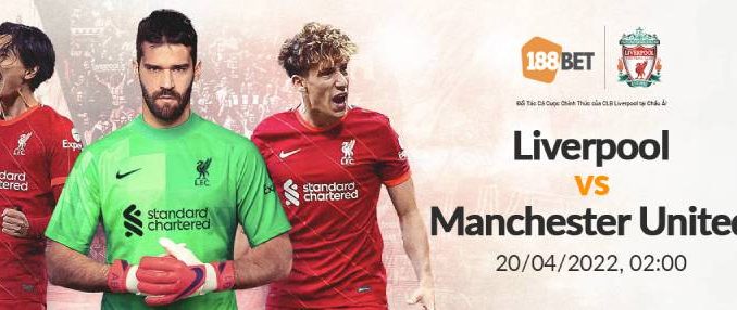 soi-keo-liverpool-vs-manchester-united-20-04-188bet-1 Soi kèo Liverpool vs Manchester United, 2h00 ngày 20/04