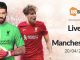 Soi kèo Liverpool vs Manchester United, 2h00 ngày 20/04