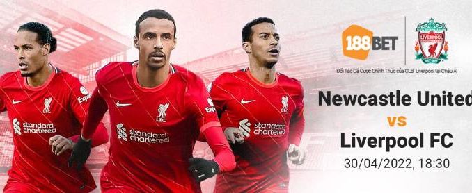 soi-keo-newcastle-vs-liverpool-30-4-188bet Soi kèo Newcastle vs Liverpool, 18h30 ngày 30/04, EPL