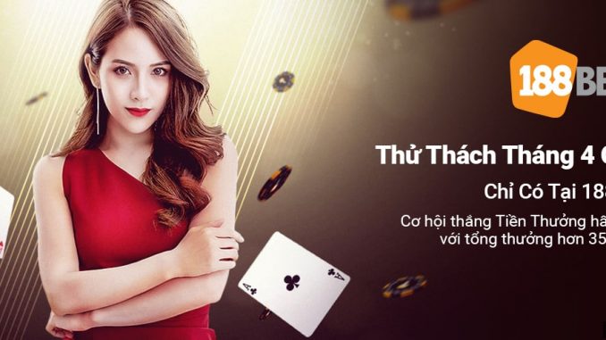thu-thach-sanh-dai-12 Thắng lớn với thử thách tháng 4 cùng sảnh đại 188bet