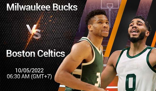 soi-keo-bong-ro-milwaukee-bucks-vs-boston-celtics-105 Soi kèo bóng rổ Milwaukee Bucks vs Boston Celtics, 10/5