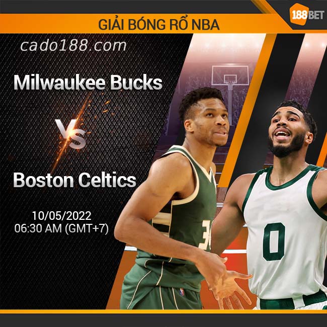 Cặp đội Bucks và Celtics là một trong những loạt đấu thú vị nhất tại Playoffs Soi kèo bóng rổ Milwaukee Bucks vs Boston Celtics, 10/5
