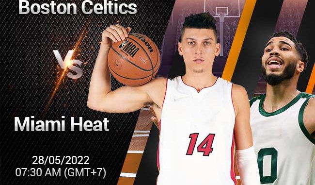 soi-keo-bong-ro-boston-celtics-vs-miami-heat-285 Soi kèo bóng rổ Boston Celtics vs Miami Heat, 28/5