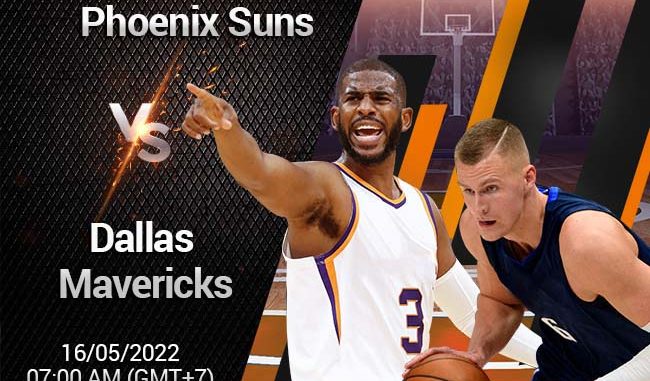 soi-keo-bong-ro-phoenix-suns-vs-dallas-mavericks-165 Soi kèo bóng rổ Phoenix Suns vs Dallas Mavericks, 16/5