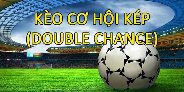 cuoc-co-hoi-kep-188bet Kèo Cơ Hội Kép là gì? Hướng dẫn chơi kèo đơn giản nhất