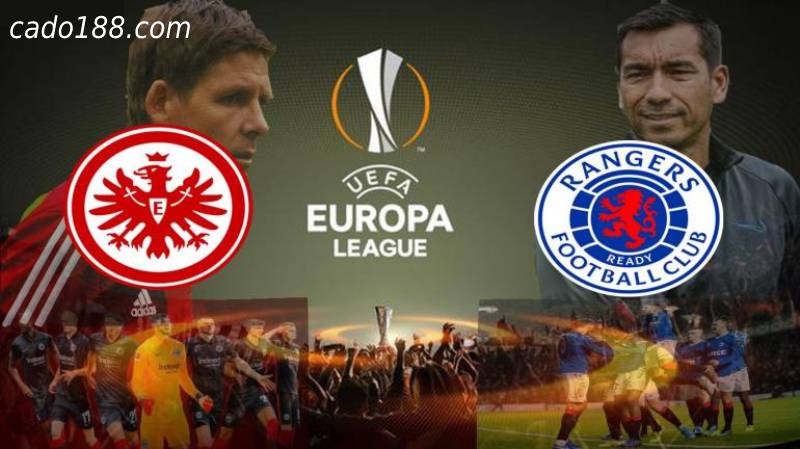 Soi kèo Eintracht Frankfurt vs Rangers, 02h00 ngày 19/05