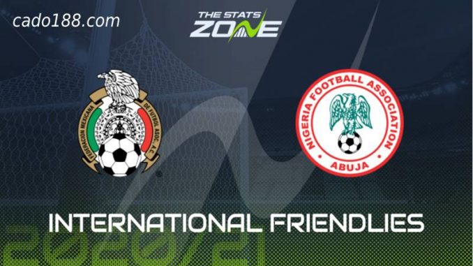 soi-keo-mexico-vs-nigeria-29-05-188bet-1 Soi kèo Mexico vs Nigeria, 7h08 ngày 29/05, Giao Hữu