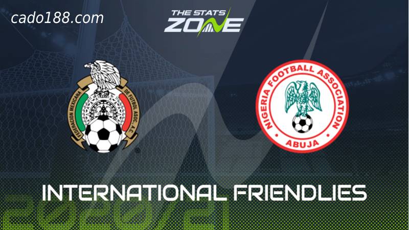 Soi kèo Mexico vs Nigeria, 7h08 ngày 29/05, Giao Hữu