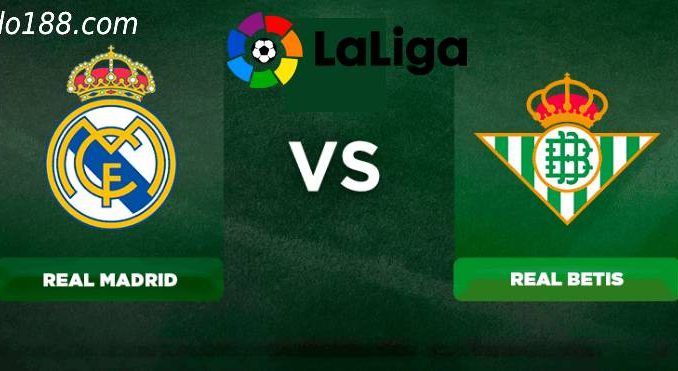 soi-keo-real-madrid-vs-real-betis-21-05-188bet Soi kèo Real Madrid vs Real Betis, 02h00 ngày 21/05